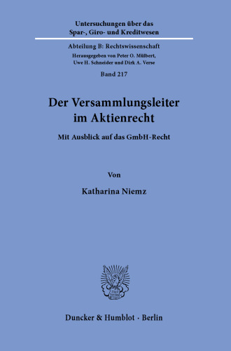 Der Versammlungsleiter im Aktienrecht: Mit Ausblick auf das GmbH-Recht