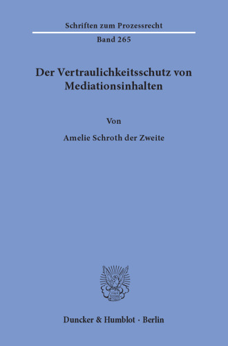 Der Vertraulichkeitsschutz von Mediationsinhalten