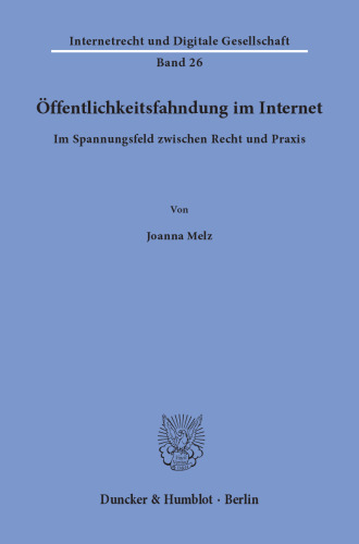 Öffentlichkeitsfahndung im Internet: Im Spannungsfeld zwischen Recht und Praxis