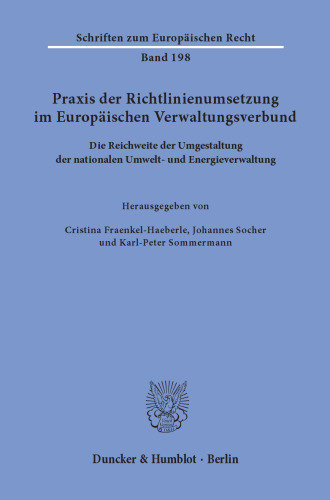 Praxis der Richtlinienumsetzung im Europäischen Verwaltungsverbund: Die Reichweite der Umgestaltung der nationalen Umwelt- und Energieverwaltung