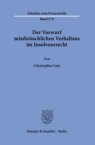 Der Vorwurf missbräuchlichen Verhaltens im Insolvenzrecht