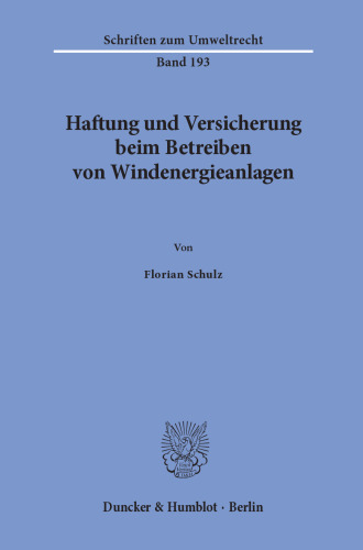 Haftung und Versicherung beim Betreiben von Windenergieanlagen