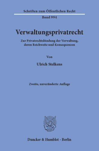 Verwaltungsprivatrecht: Zur Privatrechtsbindung der Verwaltung, deren Reichweite und Konsequenzen