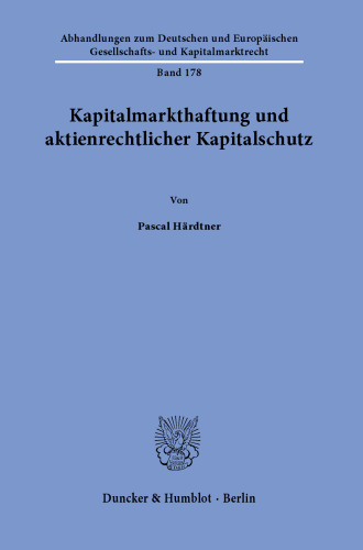 Kapitalmarkthaftung und aktienrechtlicher Kapitalschutz