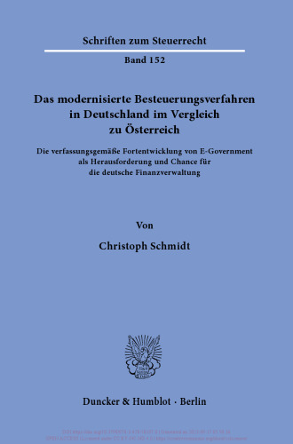 Das modernisierte Besteuerungsverfahren in Deutschland im Vergleich zu Österreich: Die verfassungsgemäße Fortentwicklung von E-Government als Herausforderung und Chance für die deutsche Finanzverwaltung