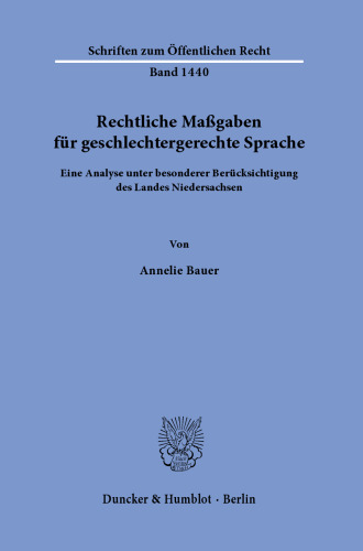 Rechtliche Maßgaben für geschlechtergerechte Sprache: Eine Analyse unter besonderer Berücksichtigung des Landes Niedersachsen