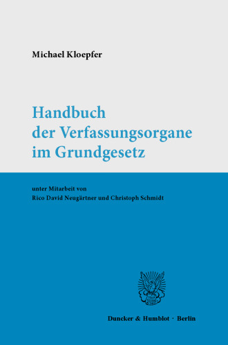 Handbuch der Verfassungsorgane im Grundgesetz