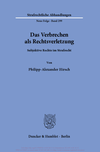 Das Verbrechen als Rechtsverletzung: Subjektive Rechte im Strafrecht