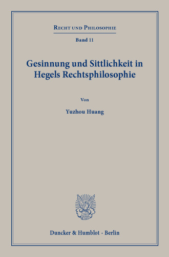 Gesinnung und Sittlichkeit in Hegels Rechtsphilosophie