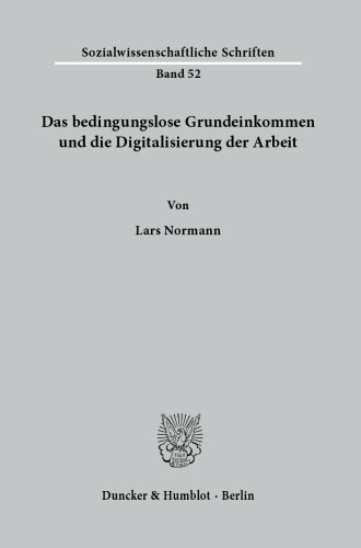 Das bedingungslose Grundeinkommen und die Digitalisierung der Arbeit