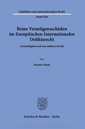 Reine Vermögensschäden im Europäischen Internationalen Deliktsrecht: Zuständigkeit und anwendbares Recht
