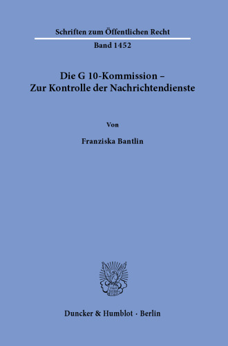 Die G 10-Kommission – Zur Kontrolle der Nachrichtendienste