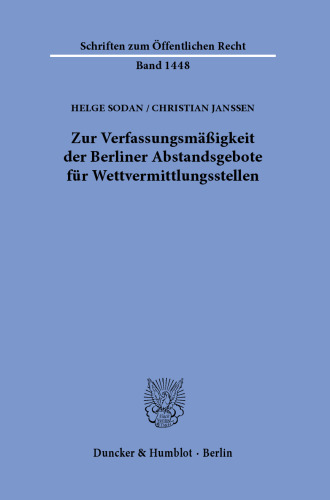 Zur Verfassungsmäßigkeit der Berliner Abstandsgebote für Wettvermittlungsstellen