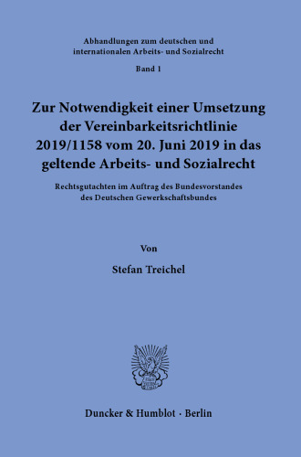 Zur Notwendigkeit einer Umsetzung der Vereinbarkeitsrichtlinie 2019/1158 vom 20. Juni 2019 in das geltende Arbeits- und Sozialrecht: Rechtsgutachten im Auftrag des Bundesvorstandes des Deutschen Gewerkschaftsbundes