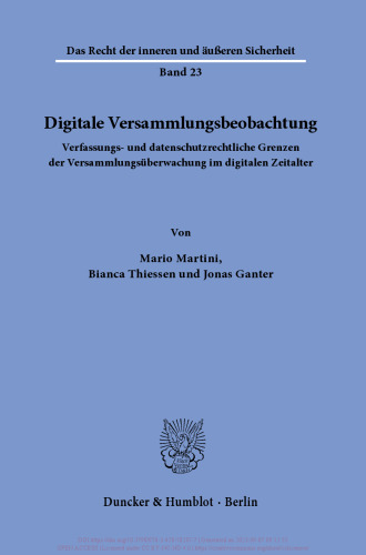 Digitale Versammlungsbeobachtung: Verfassungs- und datenschutzrechtliche Grenzen der Versammlungsüberwachung im digitalen Zeitalter