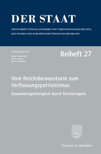 Vom Reichsbewusstsein zum Verfassungspatriotismus. Zusammengehörigkeit durch Rechtsregeln: Tagung der Vereinigung für Verfassungsgeschichte auf der Zeche Zollverein (Essen) vom 17.–19. Februar 2020