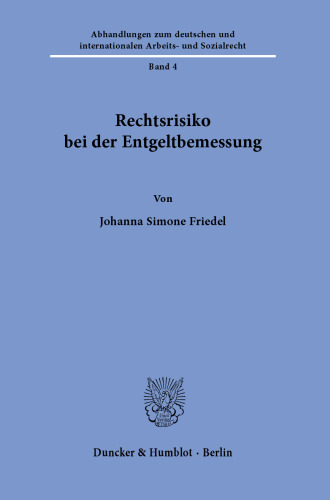 Rechtsrisiko bei der Entgeltbemessung
