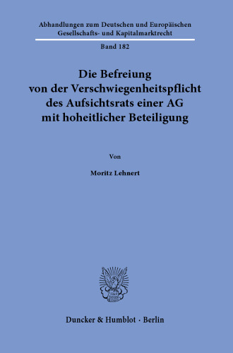Die Befreiung von der Verschwiegenheitspflicht des Aufsichtsrats einer AG mit hoheitlicher Beteiligung