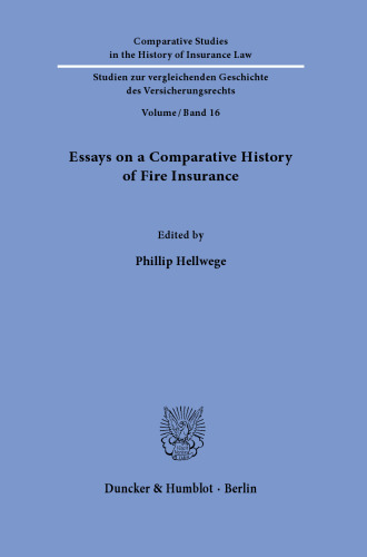 Essays on a Comparative History of Fire Insurance