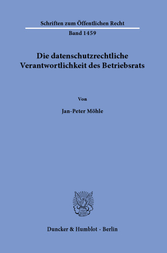 Die datenschutzrechtliche Verantwortlichkeit des Betriebsrats