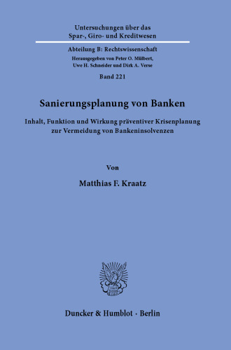 Sanierungsplanung von Banken: Inhalt, Funktion und Wirkung präventiver Krisenplanung zur Vermeidung von Bankeninsolvenzen