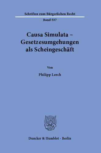 Causa Simulata – Gesetzesumgehungen als Scheingeschäft