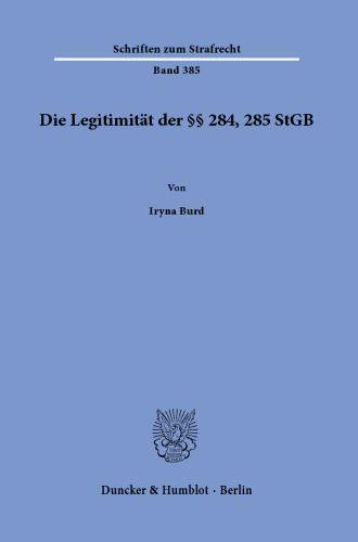 Die Legitimität der §§ 284, 285 StGB