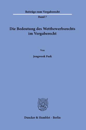 Die Bedeutung des Wettbewerbsrechts im Vergaberecht
