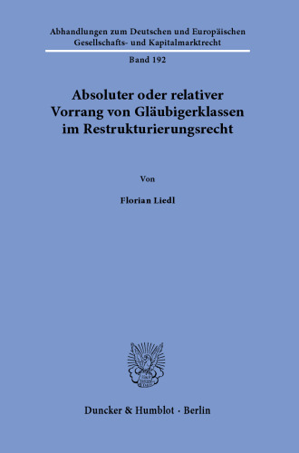 Absoluter oder relativer Vorrang von Gläubigerklassen im Restrukturierungsrecht