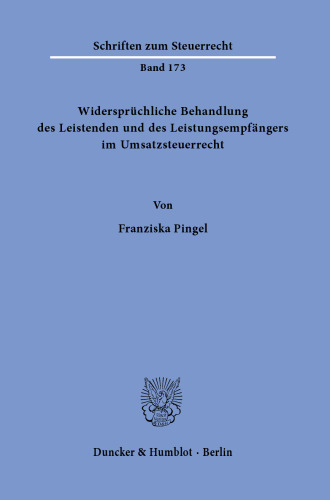 Widersprüchliche Behandlung des Leistenden und des Leistungsempfängers im Umsatzsteuerrecht