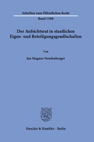 Der Aufsichtsrat in staatlichen Eigen- und Beteiligungsgesellschaften