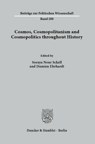 Cosmos, Cosmopolitanism and Cosmopolitics throughout History