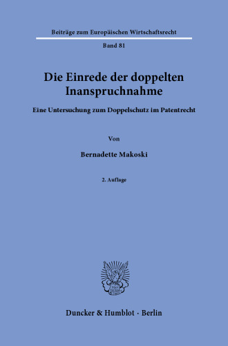 Die Einrede der doppelten Inanspruchnahme: Eine Untersuchung zum Doppelschutz im Patentrecht