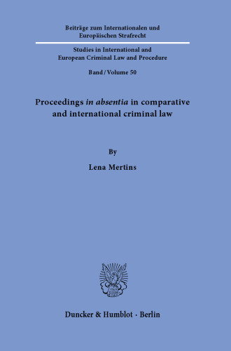 Proceedings in absentia in comparative and international criminal law