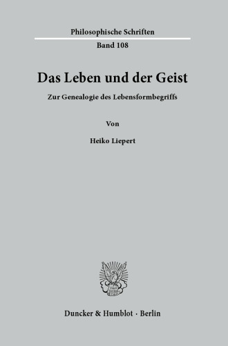 Das Leben und der Geist: Zur Genealogie des Lebensformbegriffs