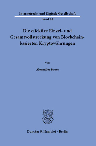 Die effektive Einzel- und Gesamtvollstreckung von Blockchain-basierten Kryptowährungen