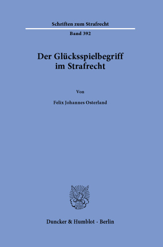Der Glücksspielbegriff im Strafrecht