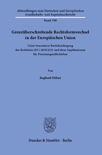 Grenzüberschreitende Rechtsformwechsel in der Europäischen Union: Unter besonderer Berücksichtigung der Richtlinie (EU) 2019/2121 und ihrer Implikationen für Personengesellschaften