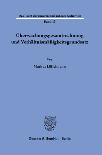 Überwachungsgesamtrechnung und Verhältnismäßigkeitsgrundsatz