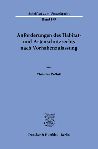 Anforderungen des Habitat- und Artenschutzrechts nach Vorhabenzulassung