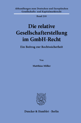 Die relative Gesellschafterstellung im GmbH-Recht: Ein Beitrag zur Rechtssicherheit