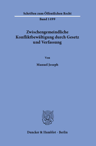 Zwischengemeindliche Konfliktbewältigung durch Gesetz und Verfassung