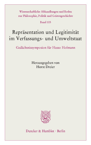 Repräsentation und Legitimität im Verfassungs- und Umweltstaat: Gedächtnissymposion für Hasso Hofmann