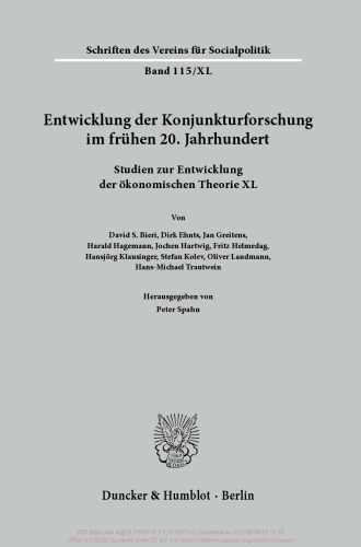 Entwicklung der Konjunkturforschung im frühen 20. Jahrhundert: Studien zur Entwicklung der ökonomischen Theorie XL