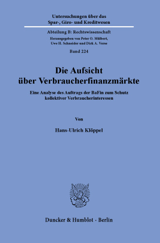 Die Aufsicht über Verbraucherfinanzmärkte: Eine Analyse des Auftrags der BaFin zum Schutz kollektiver Verbraucherinteressen