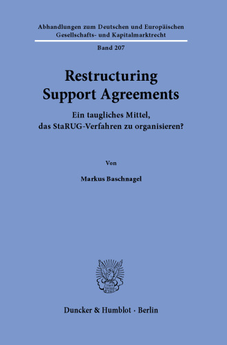 Restructuring Support Agreements: Ein taugliches Mittel, das StaRUG-Verfahren zu organisieren?