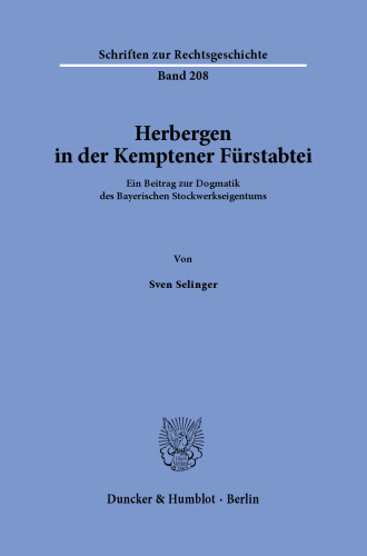 Herbergen in der Kemptener Fürstabtei: Ein Beitrag zur Dogmatik des Bayerischen Stockwerkseigentums