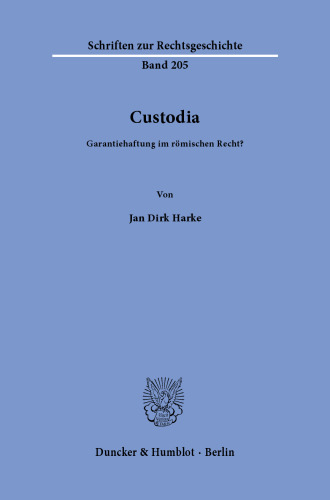 Custodia: Garantiehaftung im römischen Recht?
