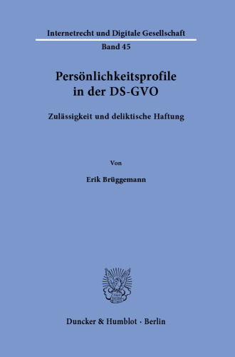 Persönlichkeitsprofile in der DS-GVO: Zulässigkeit und deliktische Haftung