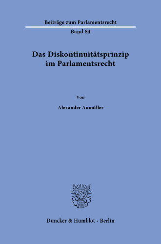 Das Diskontinuitätsprinzip im Parlamentsrecht